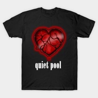 Quiet pool T-Shirt